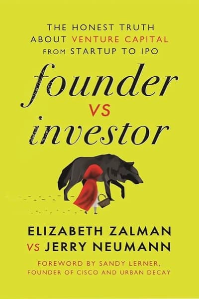 Founder vs Investor by Elizabeth Zalman & Jerry Neumann